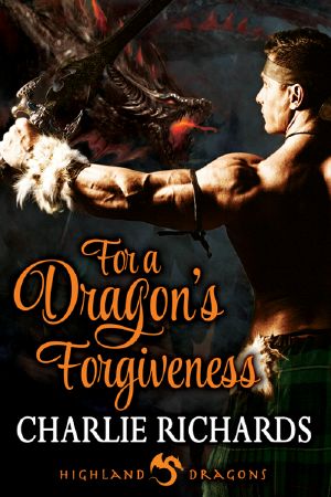 [Highland Dragons 04] • For a Dragon’s Forgiveness